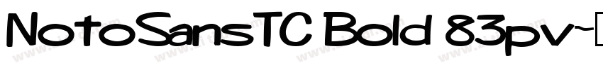 NotoSansTC Bold 83pv字体转换